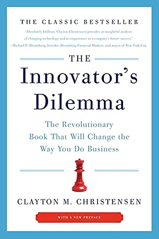 The Innovator's Dilemma by Christensen